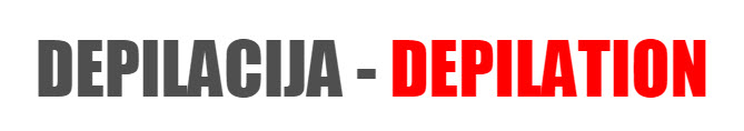 DEPILACIJA DEPILATION PODGORICA MONTENEGRO